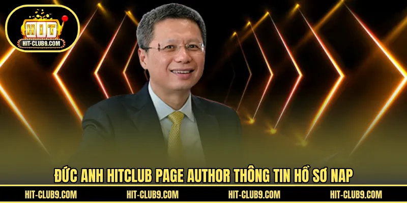 Đức Anh HITCLUB page author thông tin hồ sơ NAP
